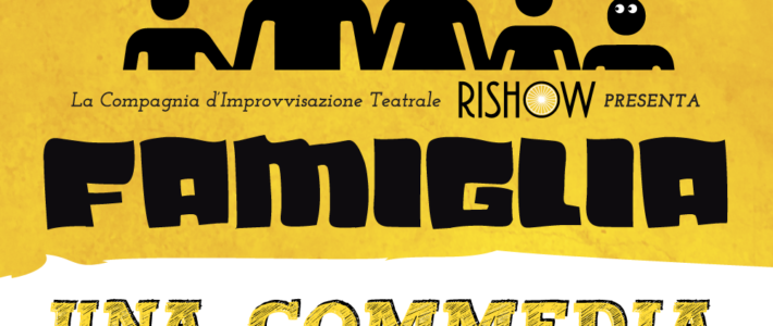 Famiglia | Una commedia improvvisata Famiglia | Una commedia improvvisata