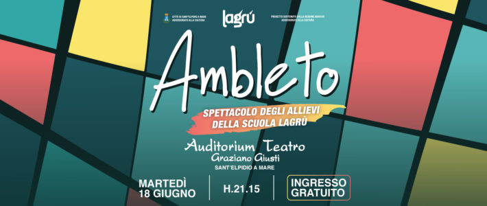 Ambleto – Spettacolo Finale della Scuola Lagrù Ambleto – Spettacolo Finale della Scuola Lagrù